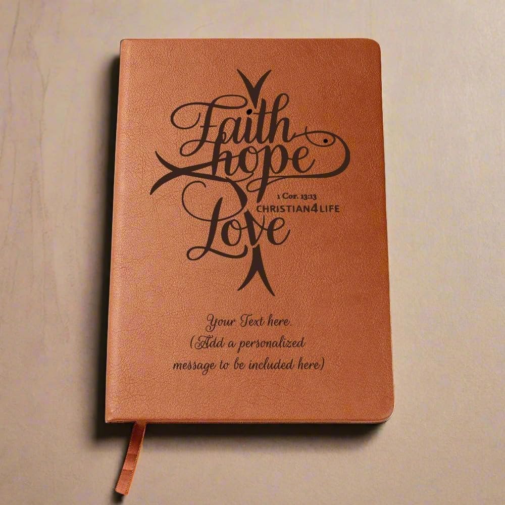 Personalized Faith, Hope, Love Christian Journal (add your text), Inspirational Christian Journal with your message